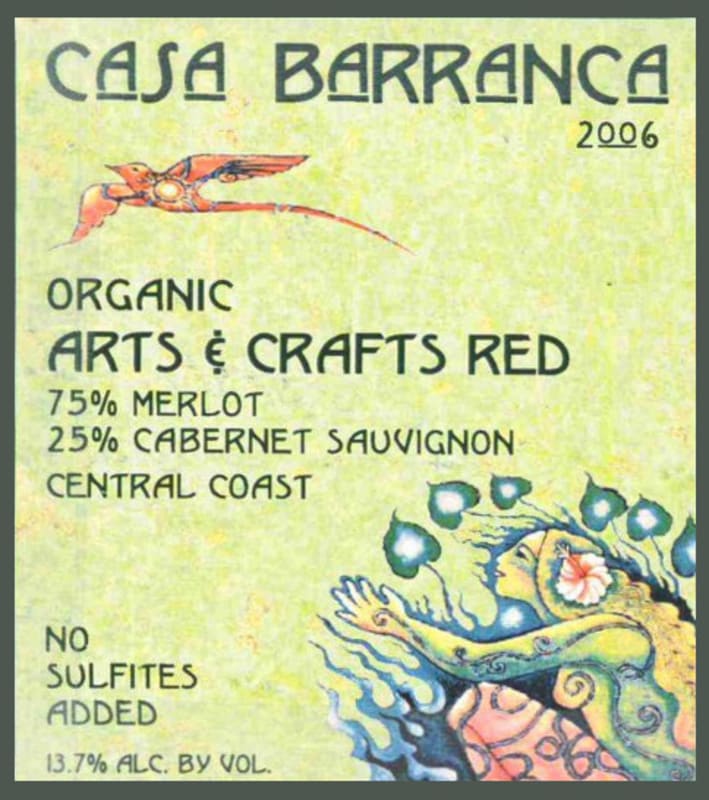 Casa Barranca Certified Organic Winery Arts Crafts Red 2006 Front Label