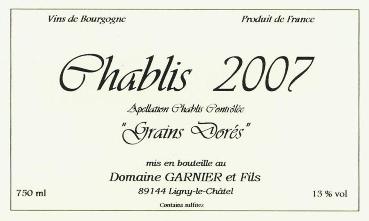 Garnier et Fils Chablis 'Grains Dores' 2007 Front Label
