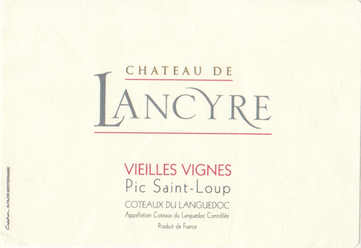 Chateau de Lancyre Pic St. Loup Rouge Vieilles Vignes 2007 Front Label