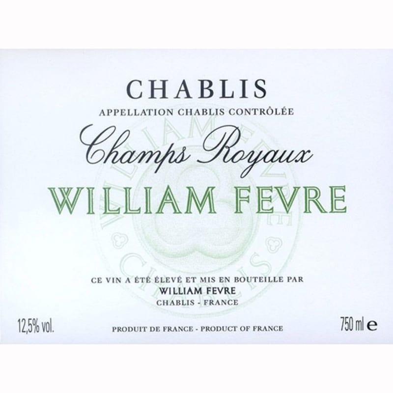 William Fevre Chablis Champs Royaux 2010 Front Label