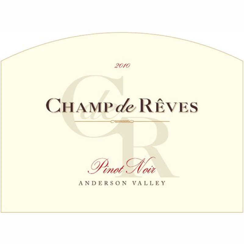 Champ de Reves Anderson Valley Pinot Noir 2010 Front Label