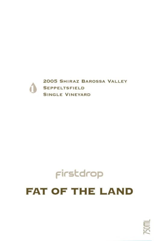First Drop Fat of the Land Seppeltsfield Single Vineyard Shiraz 2005 Front Label