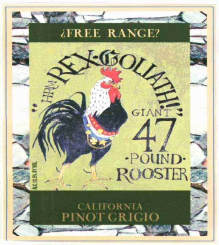 Rex Goliath Giant 47 Pound Rooster Pinot Grigio 2006 Front Label