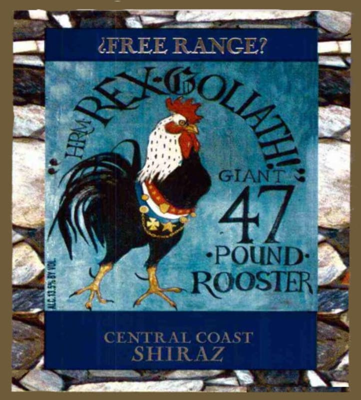 Rex Goliath Giant 47 Pound Rooster Shiraz 2007 Front Label