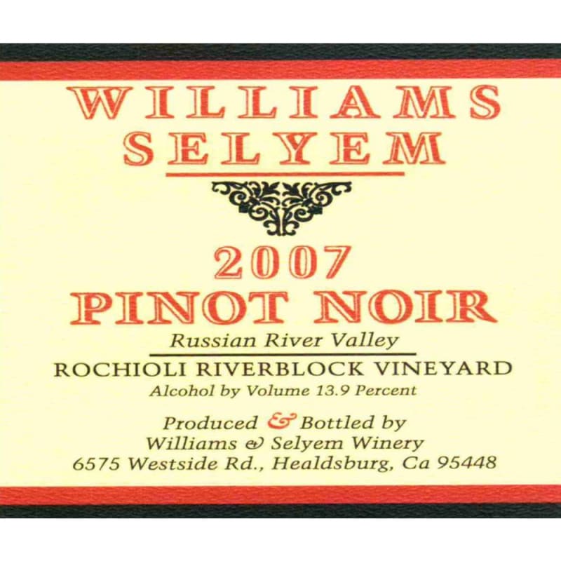 Williams Selyem Rochioli Riverblock Vineyard Pinot Noir 2007 Front Label