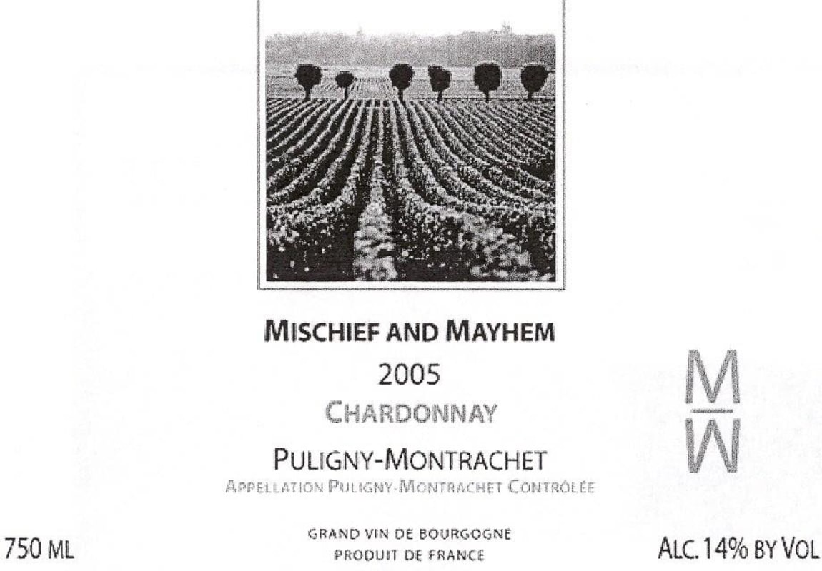 Mischief and Mayhem Puligny-Montrachet 2005 Front Label