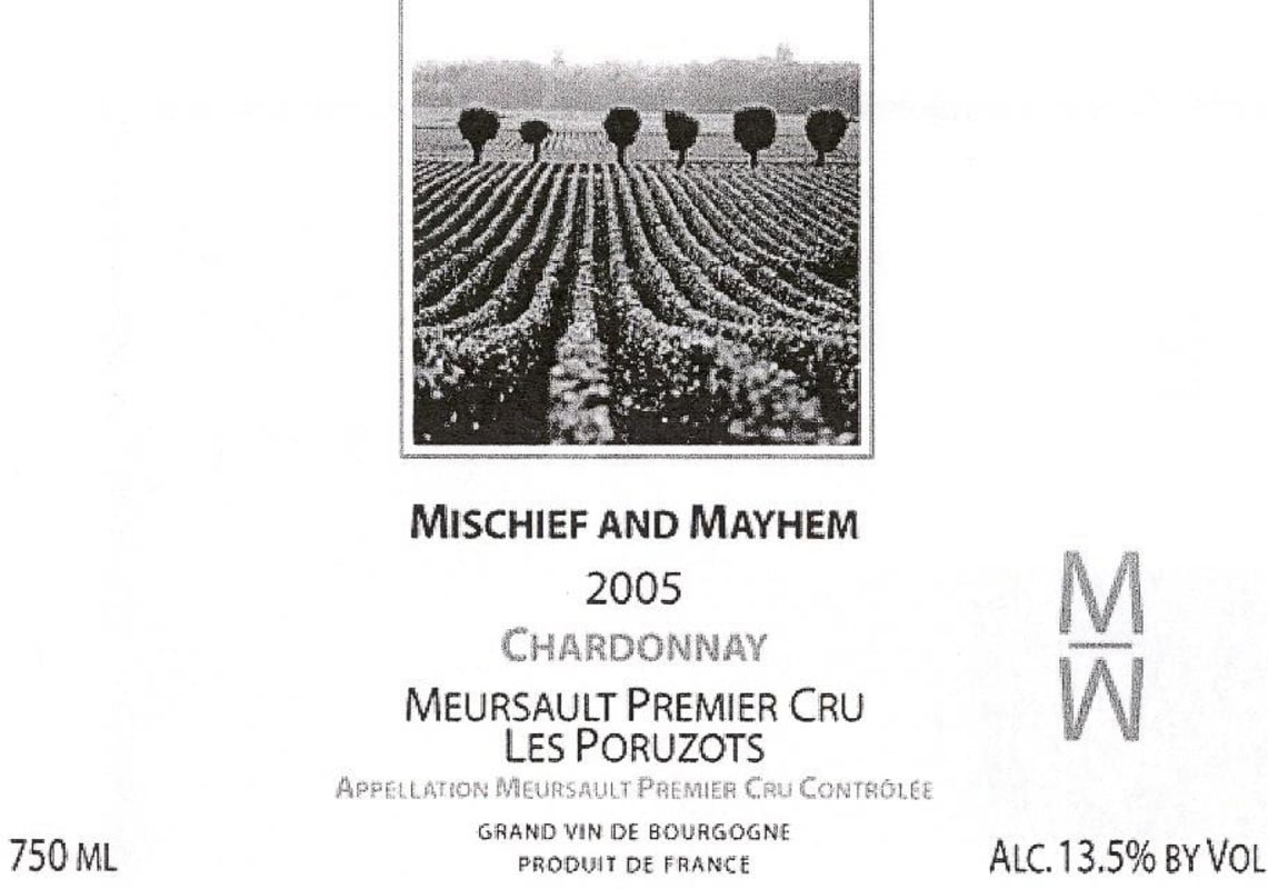 Mischief and Mayhem Meursault Les Poruzots Premier Cru 2005 Front Label