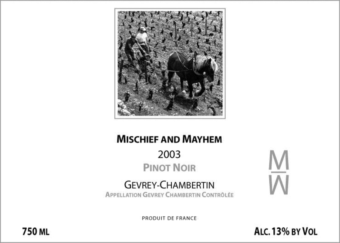 Mischief and Mayhem Gevrey-Chambertin Pinot Noir 2003 Front Label