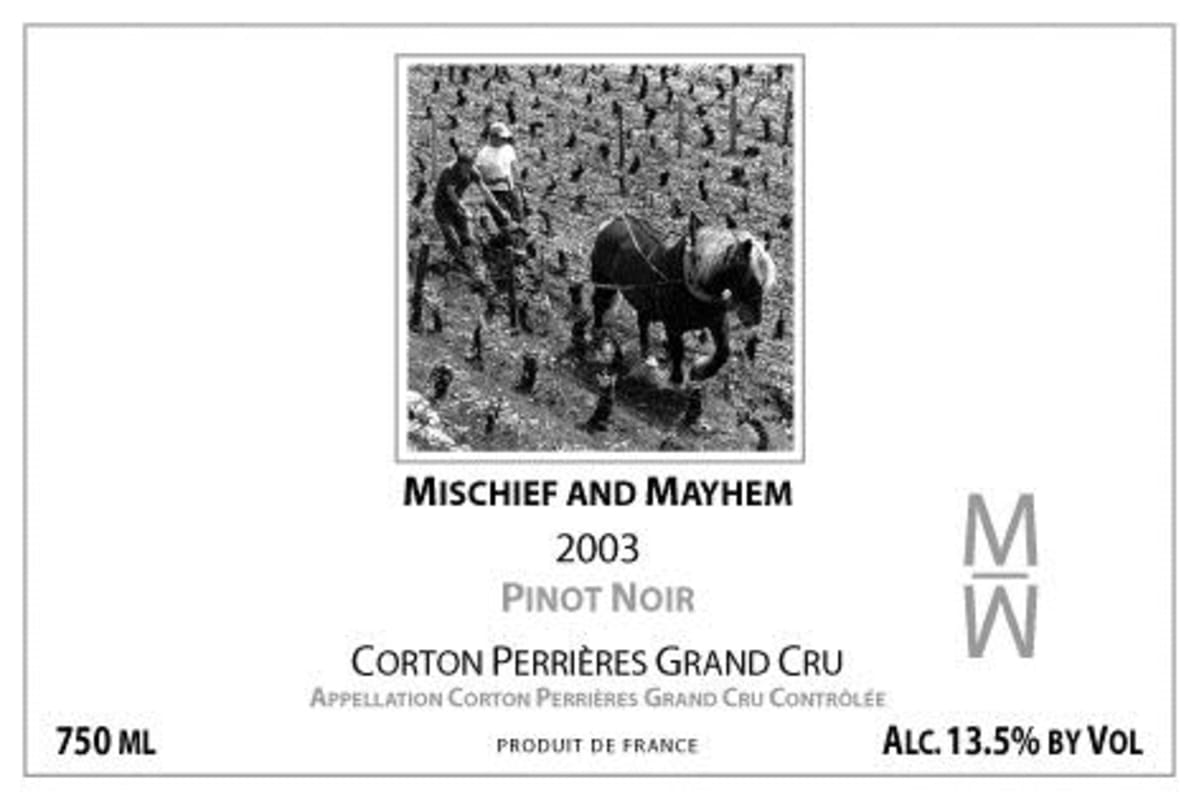 Mischief and Mayhem Corton Perrieres Grand Cru 2003 Front Label