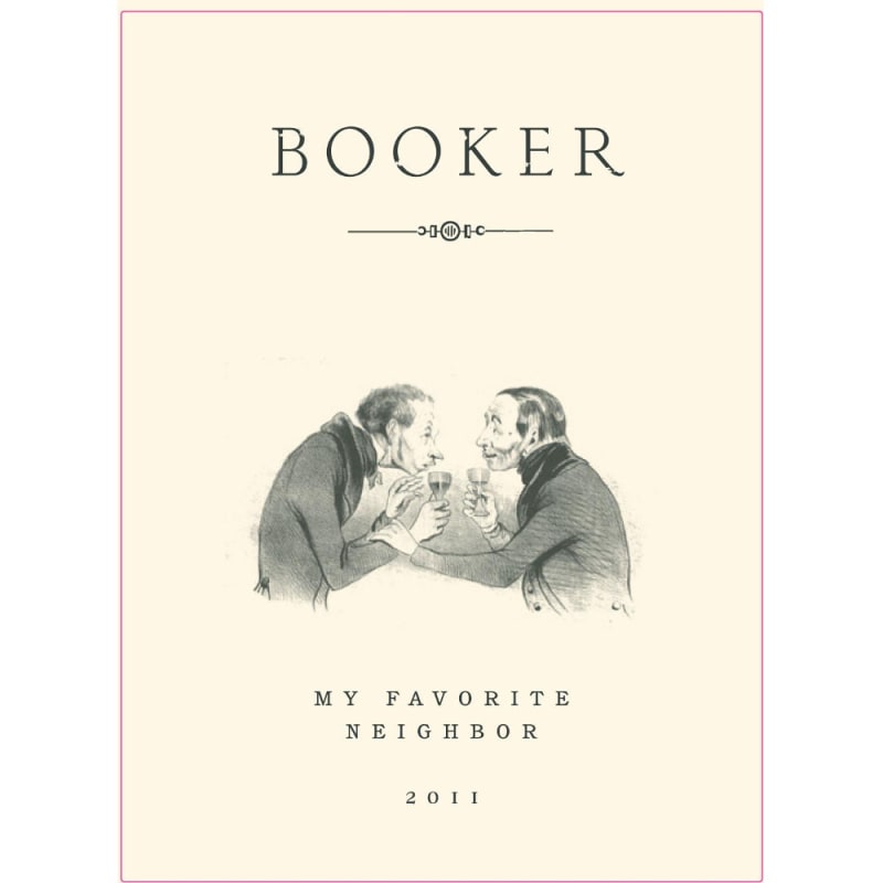 Booker Vineyard My Favorite Neighbor 2011 Front Label
