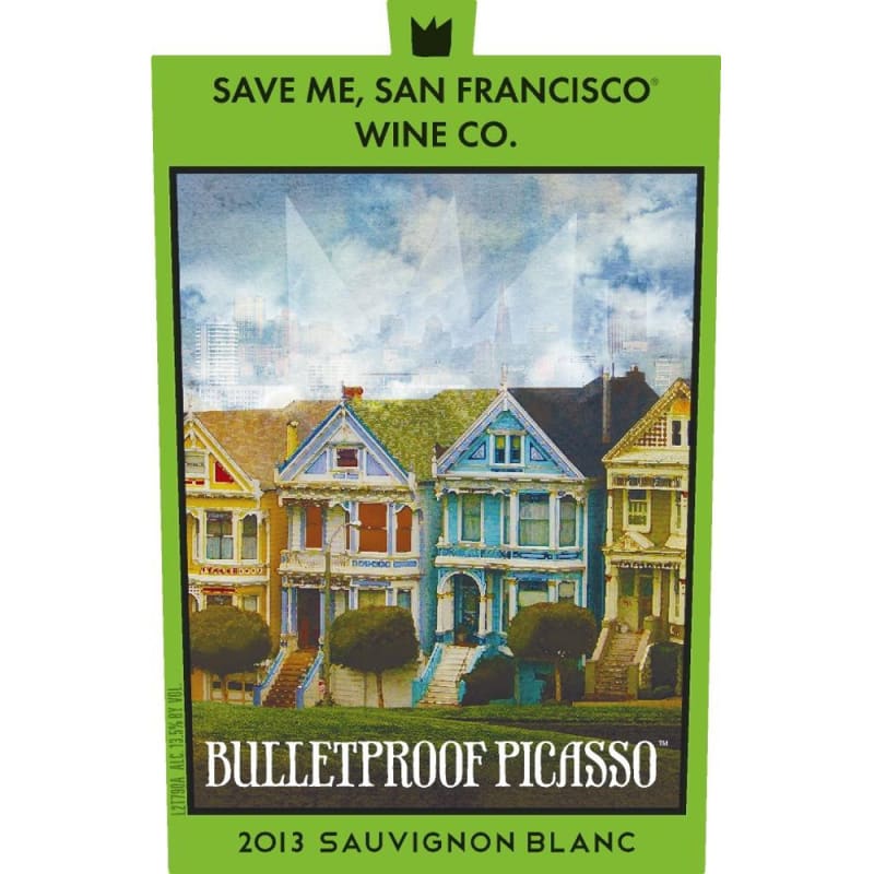 Save Me, San Francisco Bulletproof Picasso Sauvignon Blanc 2013 Front Label