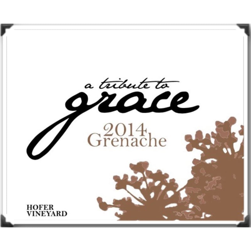 A Tribute to Grace Hofer Vineyard Grenache 2014 Front Label