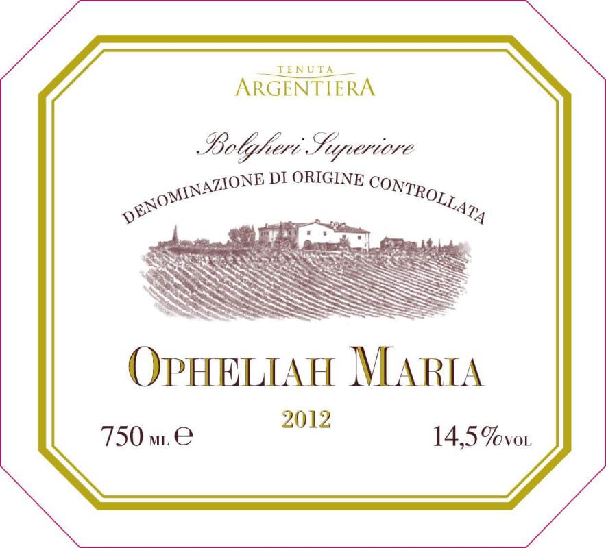 Argentiera Opheliah Maria Bolgheri Superiore Cabernet Sauvignon 2012 Front Label