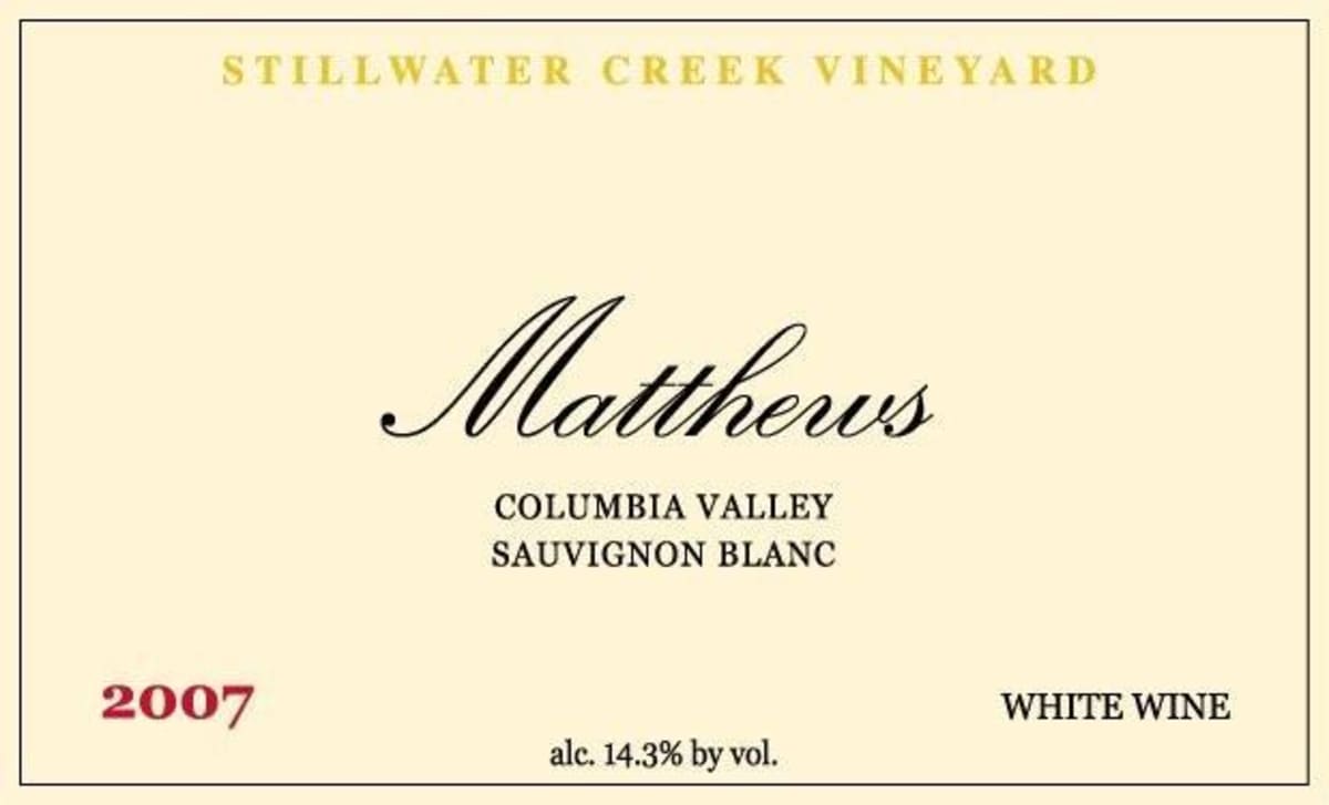 Matthews Winery Stillwater Creek Vineyard Sauvignon Blanc 2007 Front Label