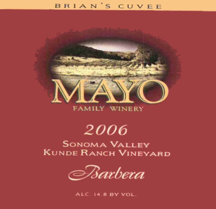 Mayo Family Brian's Cuvee Kunde Ranch Vineyard Barbera 2006 Front Label