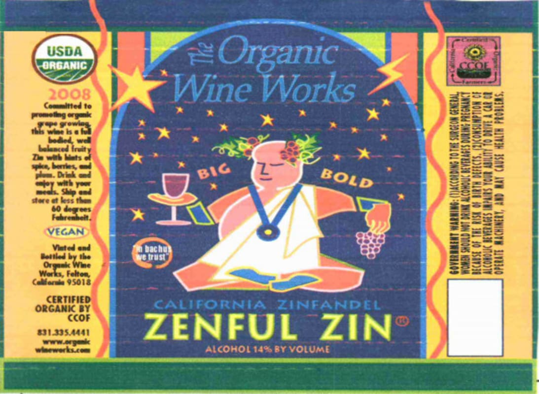 Organic Wine Works Zenful Zin Zinfandel 2008 Front Label