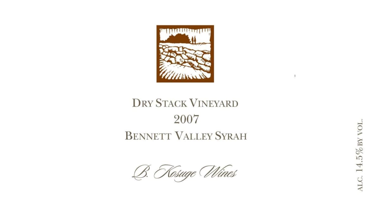 B. Kosuge Dry Stack Vineyard Syrah 2007 Front Label