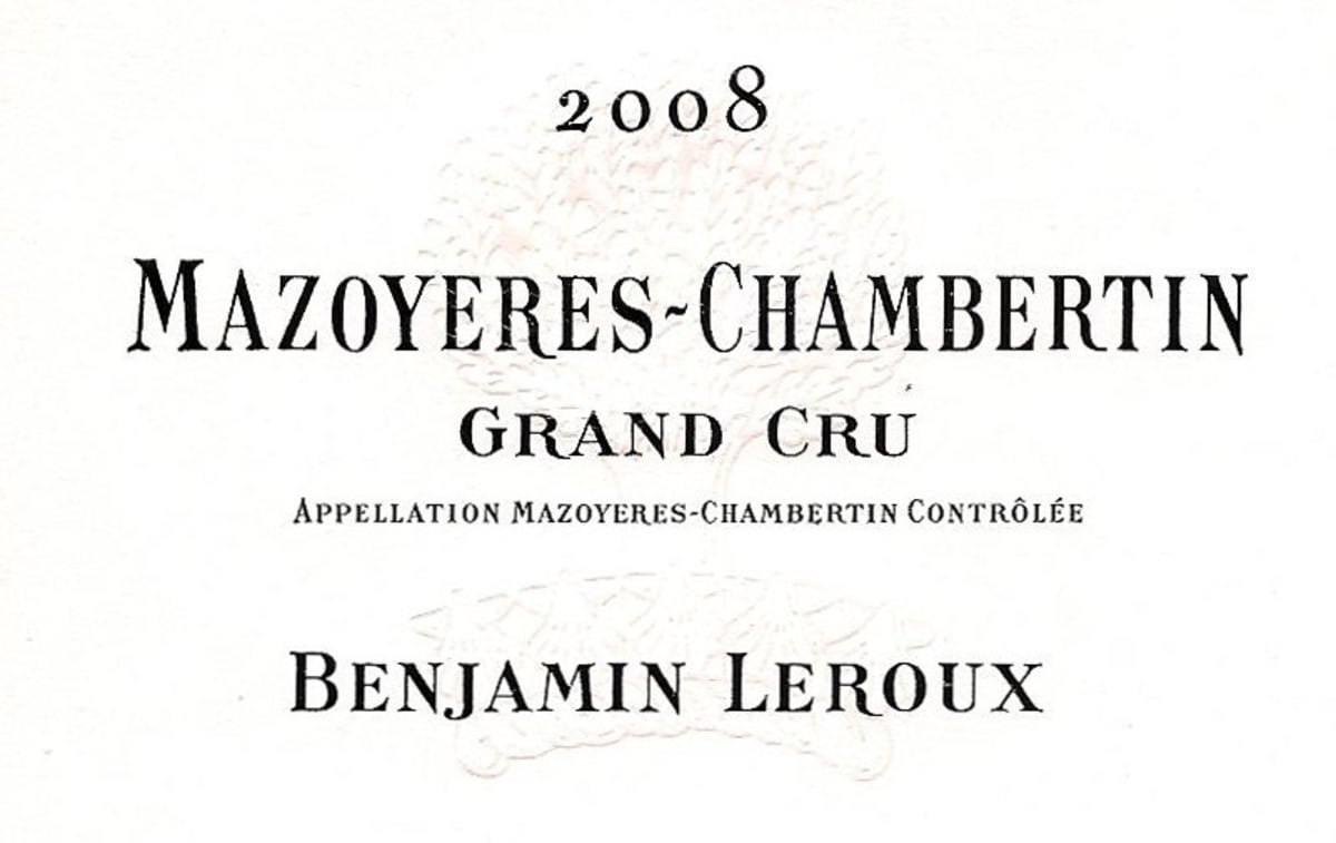 Benjamin Leroux Cote de Nuits Mazoyeres-Chambertin Grand Cru 2008 Front Label