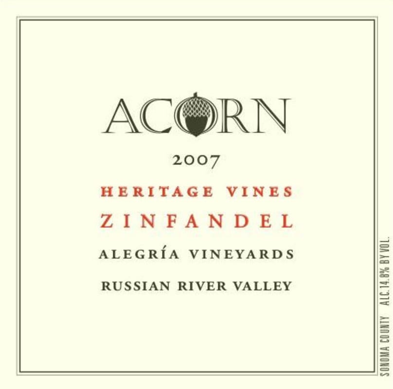 ACORN Winery Alegria Heritage Zinfandel 2007 Front Label