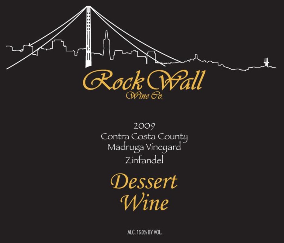 Rock Wall Madruga Vineyard Zinfandel Dessert Wine 2009 Front Label