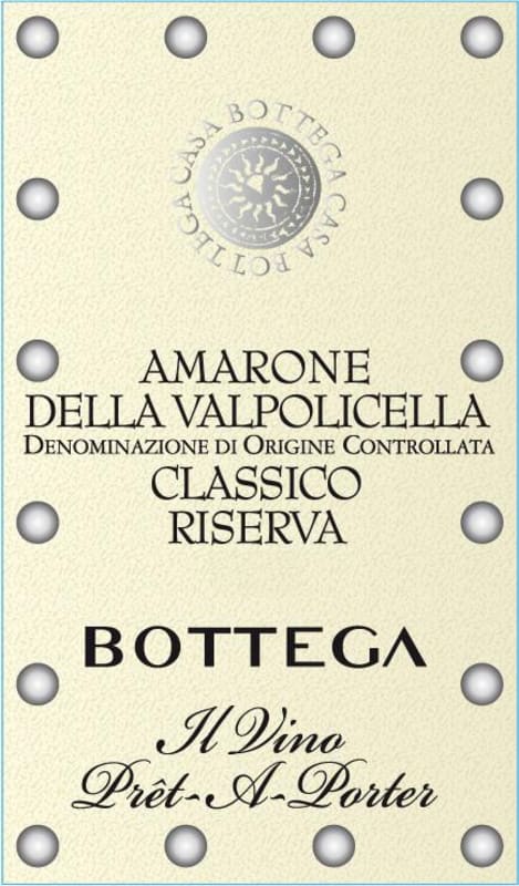 Bottega S.P.A Il Vino Pret-a-Porter Amarone della Valpolicella Classico Riserva 2010 Front Label