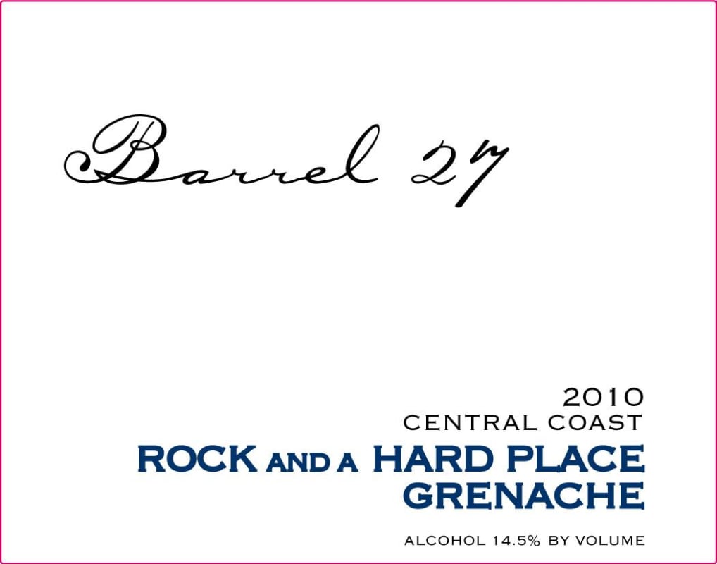 Barrel 27 Rock and a Hard Place Grenache 2010 Front Label