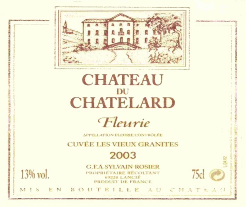Chateau du Chatelard Fleurie Cuvee Les Vieux Granits 2003 Front Label