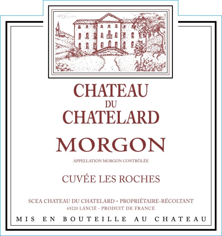Chateau du Chatelard Morgon Cuvee Les Roches 2014 Front Label