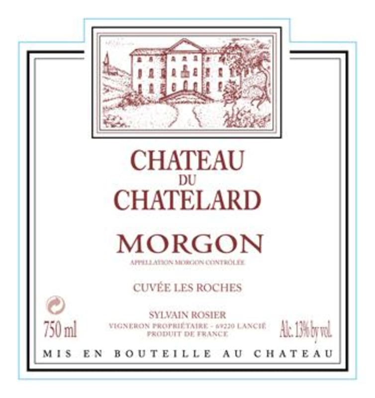 Chateau du Chatelard Morgon Cuvee Les Roches 2010 Front Label