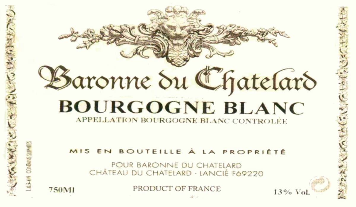 Chateau du Chatelard Bourgogne Baronne du Chatelard Blanc 2012 Front Label
