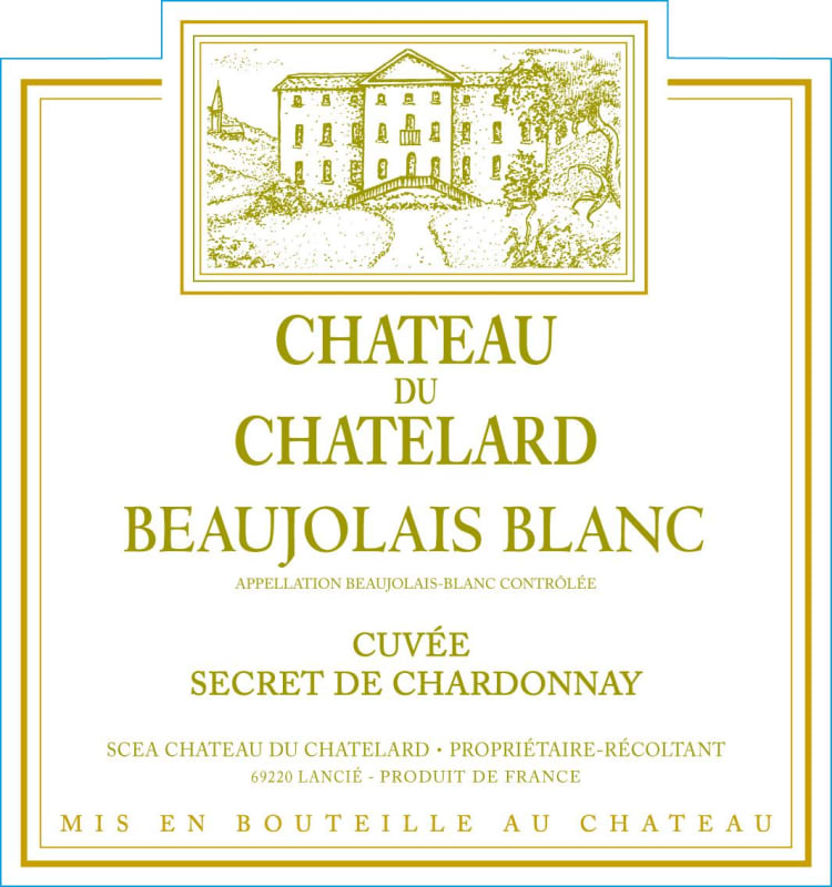 Chateau du Chatelard Beaujolais Blanc Cuvee Secret de Chardonnay 2013 Front Label