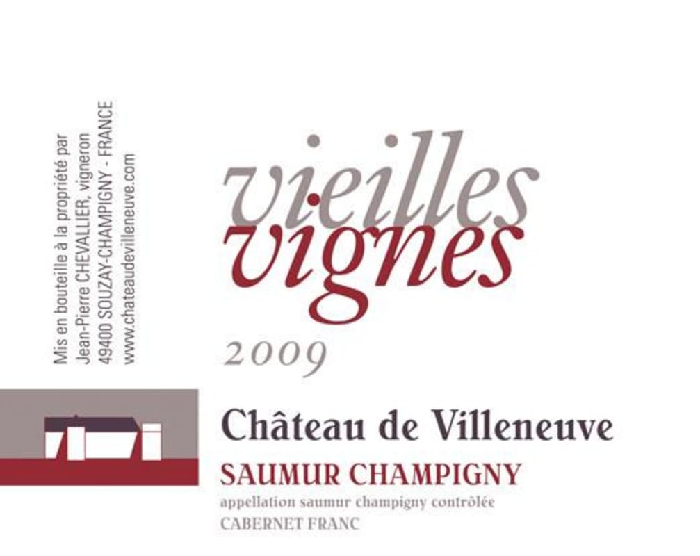 Chateau de Villeneuve Saumurb Champigny Vieilles Vignes 2009 Front Label