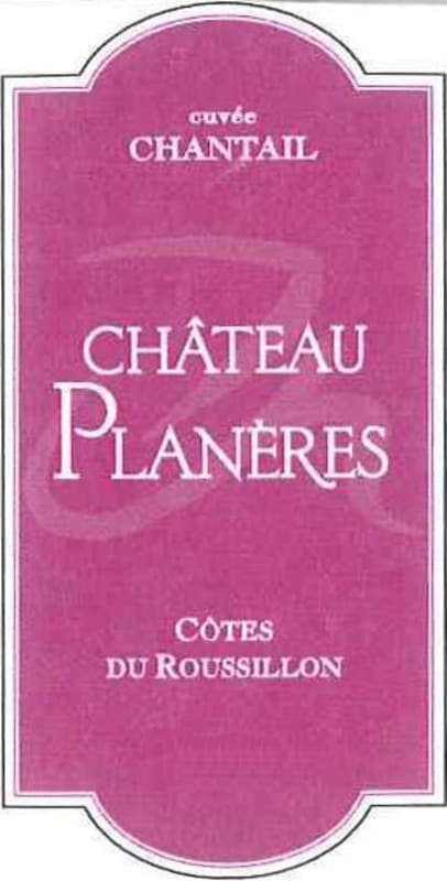 Chateau Planeres Cotes du Roussillon Cuvee Chantail 2012 Front Label