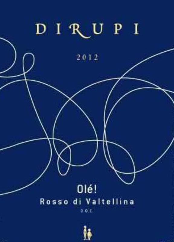 Dirupi Rosso di Valtellina Ole 2012 Front Label