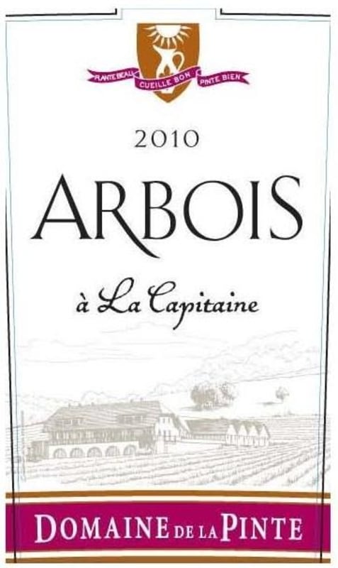 Domaine de la Pinte Arbois A la Capitaine 2010 Front Label