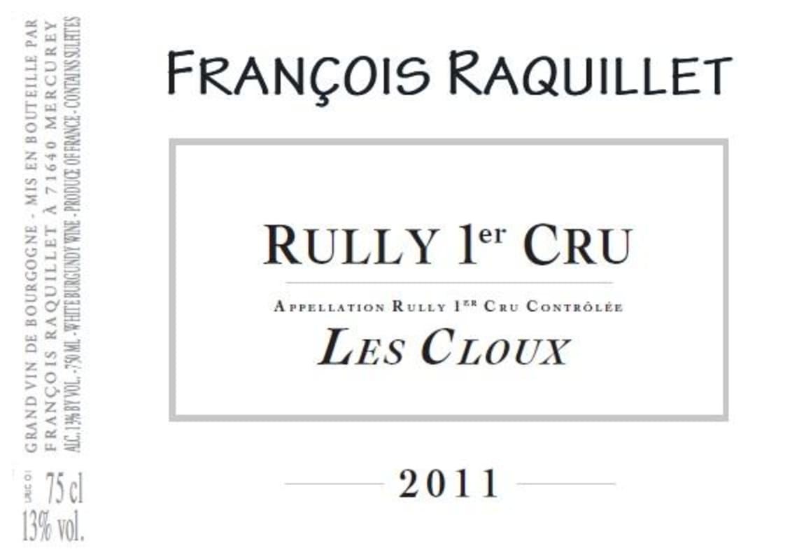 Francois Raquillet Rully Les Cloux Premier Cru 2011 Front Label