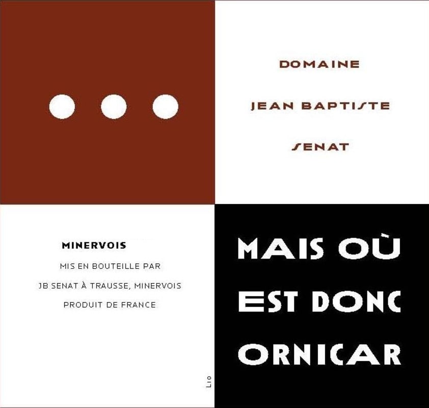 Domaine Jean Baptiste Senat Minervois Mais ou est donc Ornicar 2015 Front Label