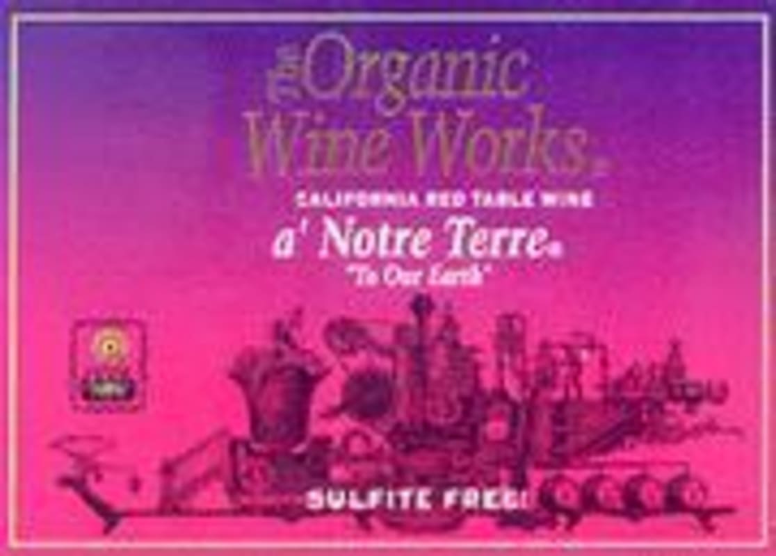 Organic Wine Works A Notre Terre - OG 1998 Front Label