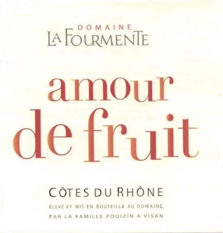 Domaine la Fourmente Cotes du Rhone Amour de Fruit Rouge 2009 Front Label