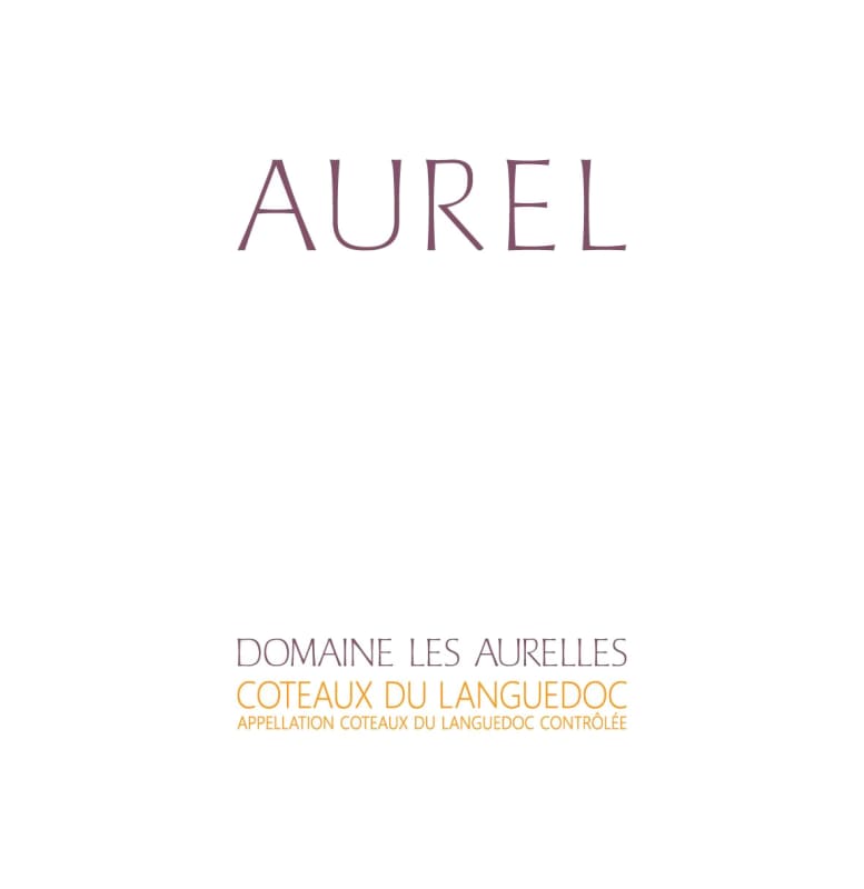 Domaine Les Aurelles Coteaux du Languedoc Aurel Blanc 2012 Front Label