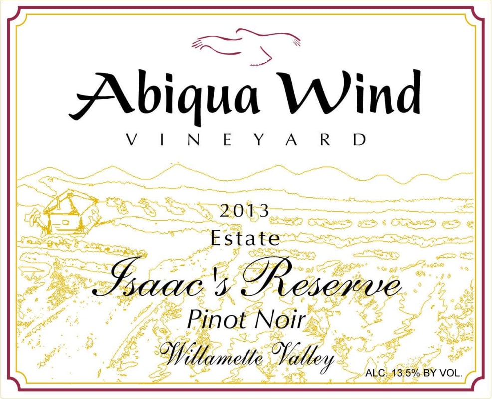 Abiqua Wind Vineyard Isaacs Reserve Old Vine Pinot Noir 2013 Front Label