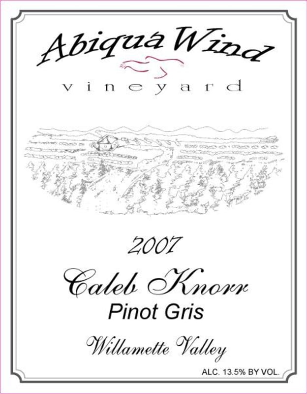 Abiqua Wind Vineyard Caleb Knorr 2007 Front Label
