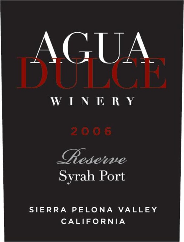 Agua Dulce Vineyards Reserve Port Syrah 2006 Front Label