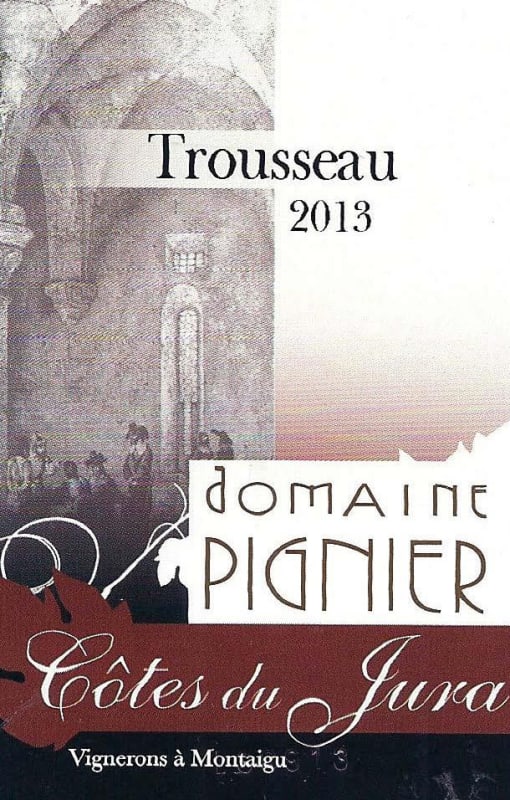 Domaine Pignier Cotes du Jura Trousseau 2013 Front Label