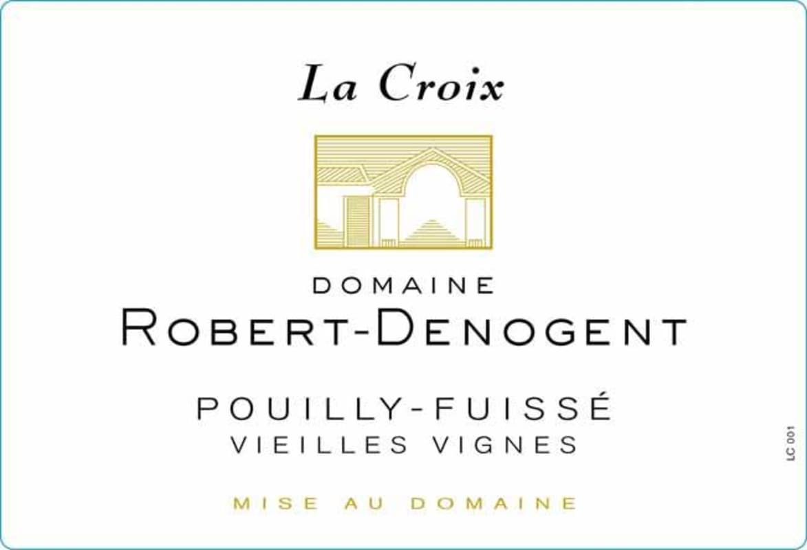 Domaine Robert-Denogent Pouilly-Fuisse La Croix Vieilles Vignes 2011 Front Label