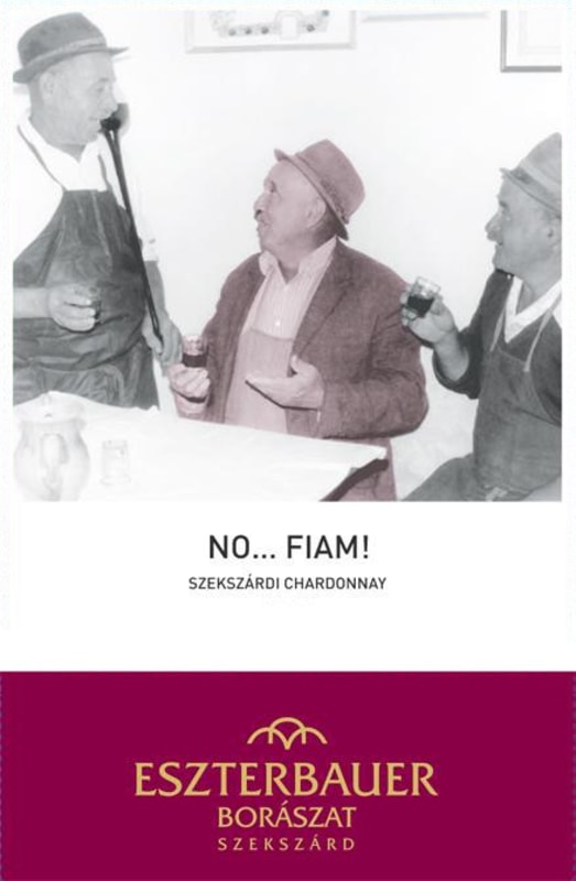 Eszterbauer Boraszat No Fiam Chardonnay 2015 Front Label