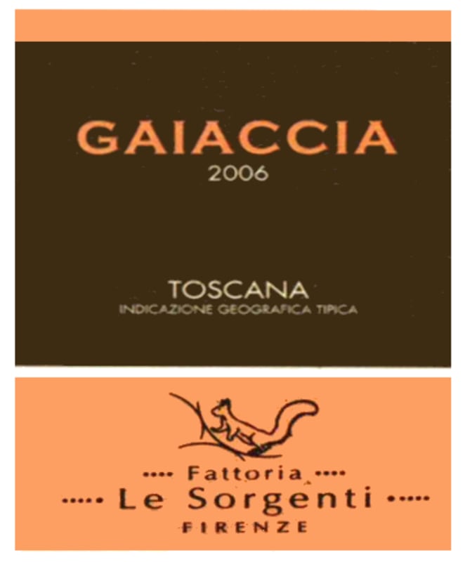 Fattoria Le Sorgenti Toscana Gaiaccia 2006 Front Label