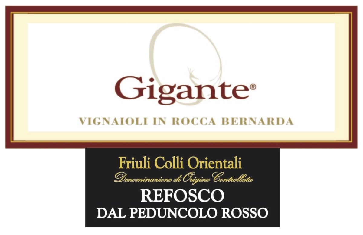Gigante Colli Orientali del Friuli Refosco dal Peduncolo Rosso 2010 Front Label