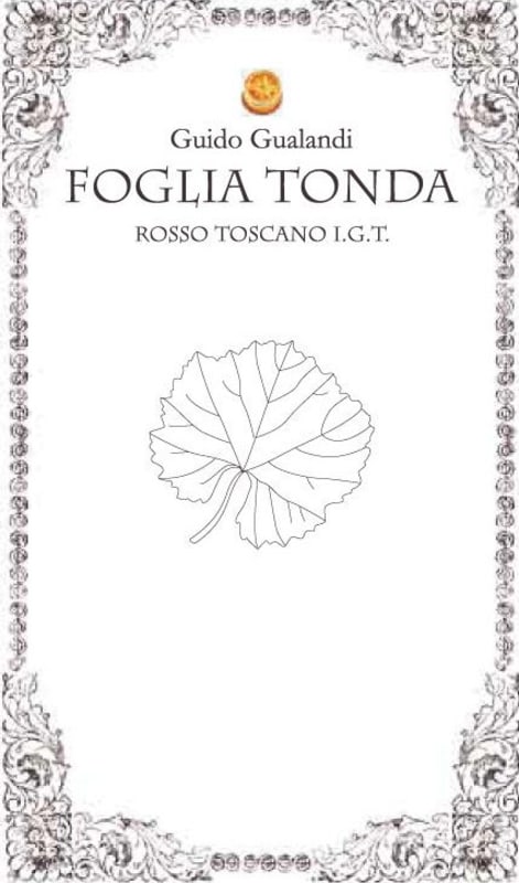 Guido Gualandi Tuscany Foglia Tonda 2012 Front Label