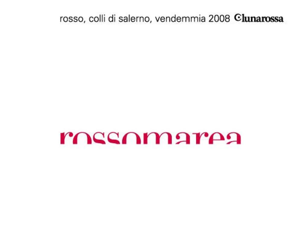 Lunarossa Vini e Passione Colli di Salerno Rossomarea 2008 Front Label